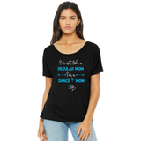 Dance Mom Women’s Slouchy Tee