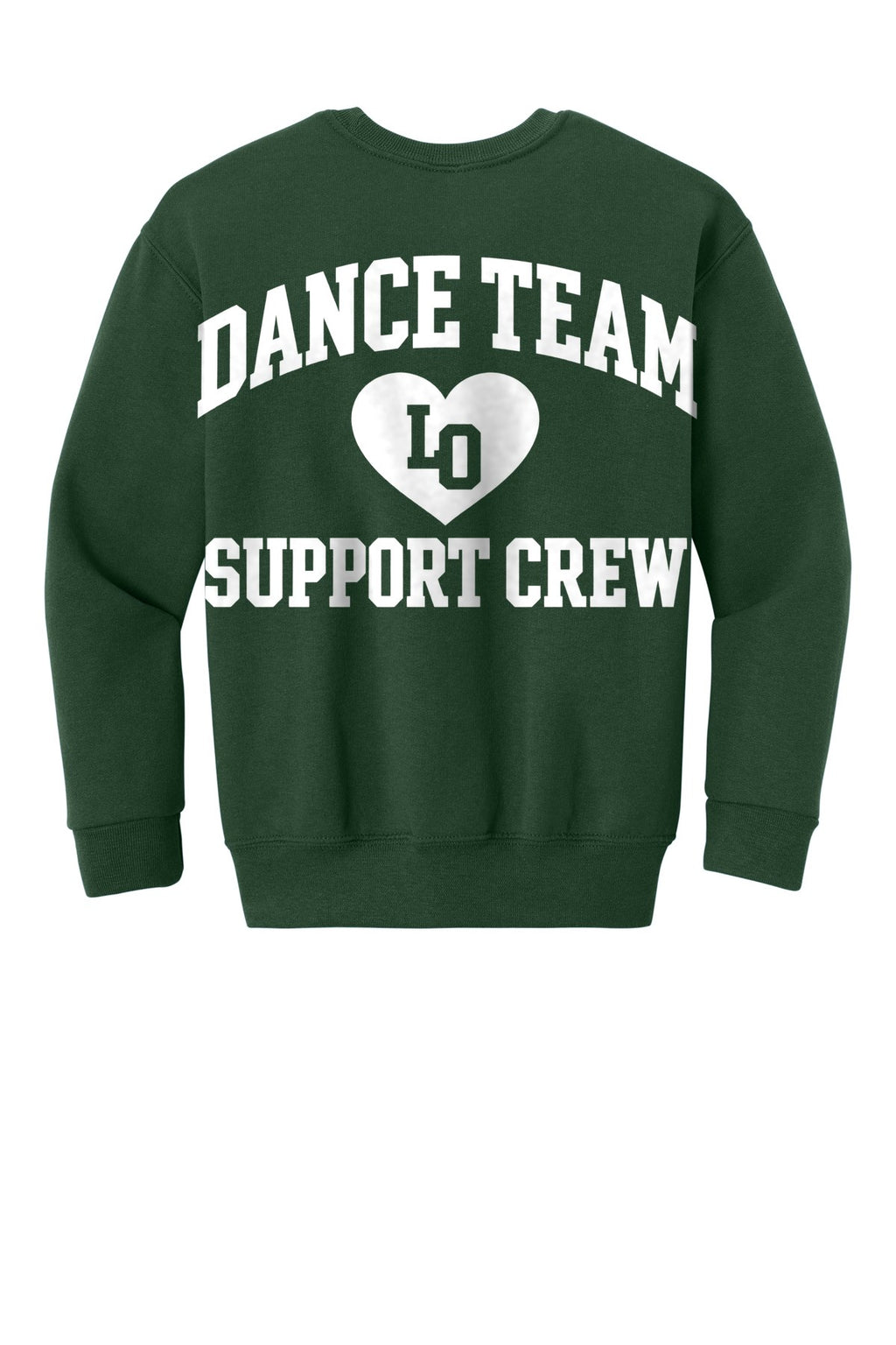 LO Dance Support Crew Youth Crewneck - Dance Team Support Crew (full back) - ForestGrn