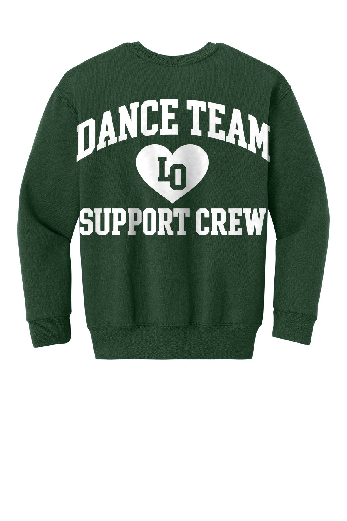 LO Dance Support Crew Youth Crewneck - Dance Team Support Crew (full back) - ForestGrn